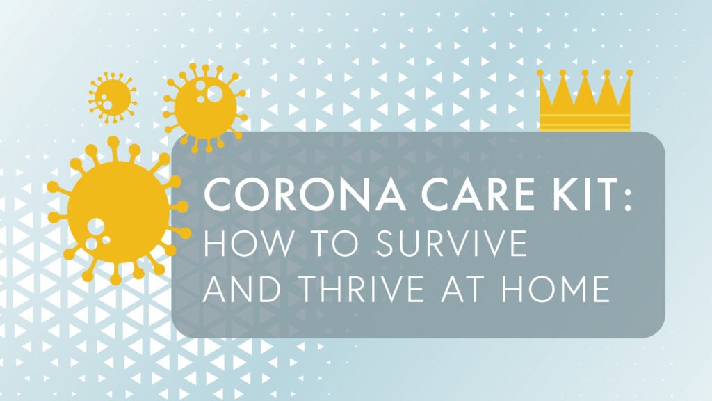 How to Survive and Thrive at Home
