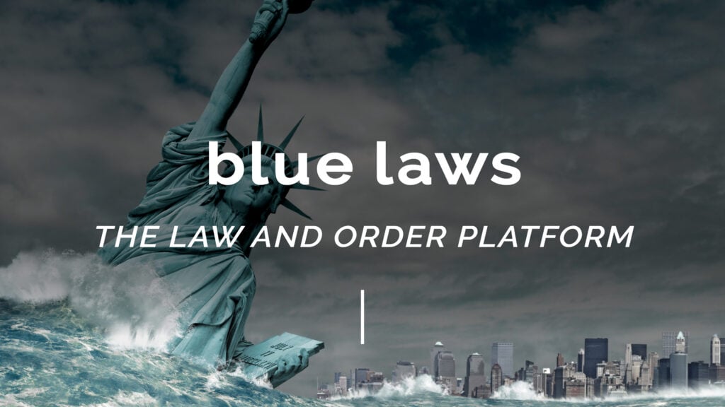 Blue Laws: The Law and Order Platform