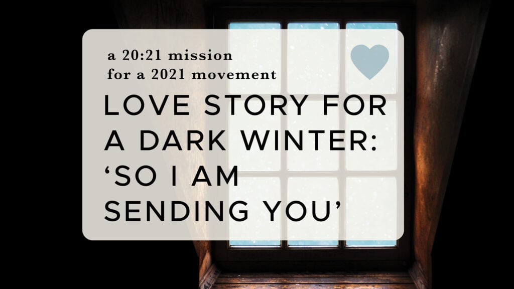Love Story for a Dark Winter: ‘So I Am Sending You’