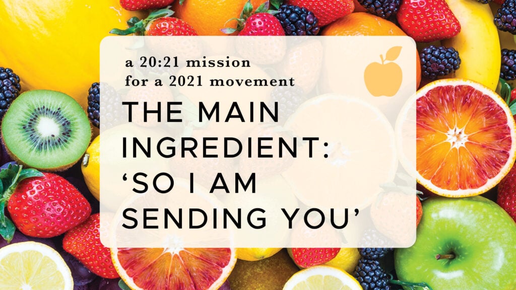 The Main Ingredient: ‘So I Am Sending You’
