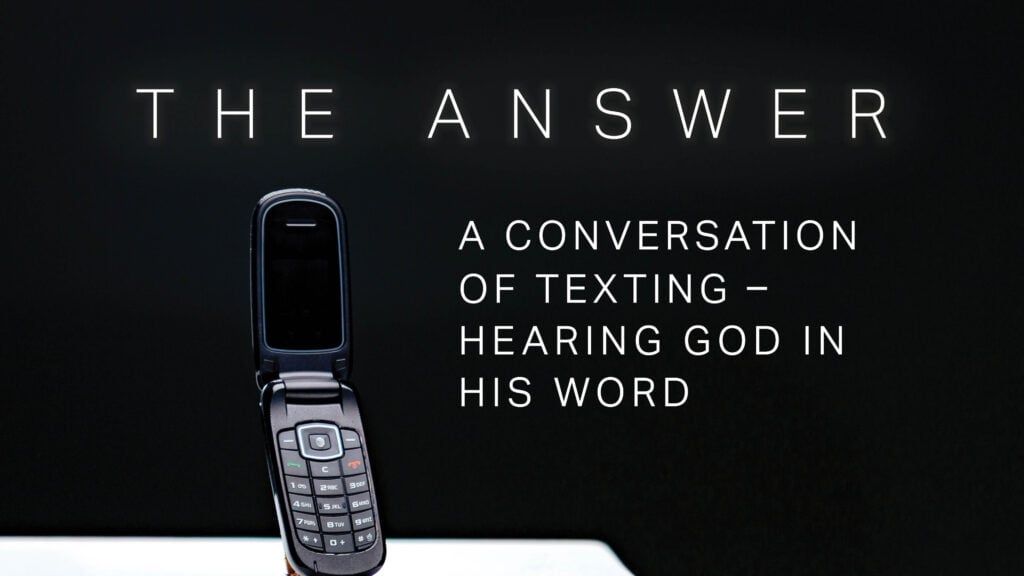 A Conversation of Texting–Hearing God in His Word