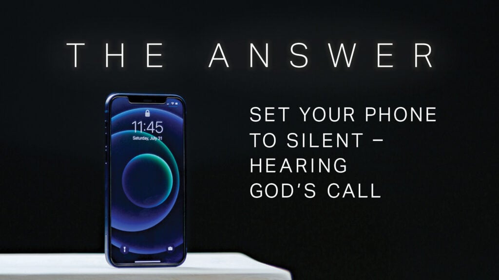 Set Your Phone to Silent—Hearing God’s Call