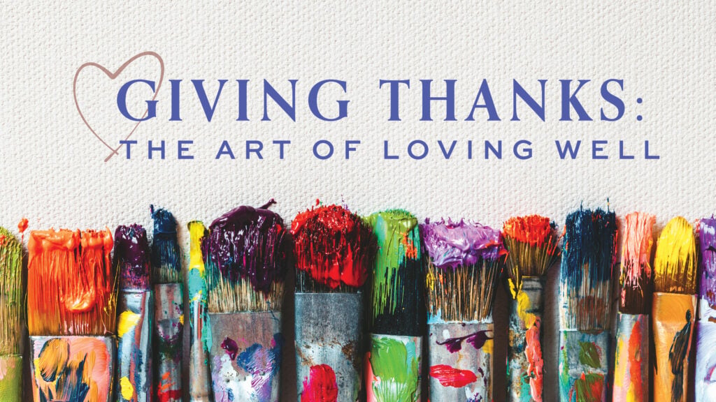 Giving Thanks: The Art of Loving Well episode artwork