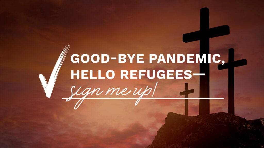 Good-Bye Pandemic, Hello Refugees—Sign Me Up! episode artwork