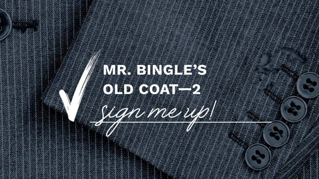 Mr. Bingle’s Old Coat – 2 – Sign Me Up!
