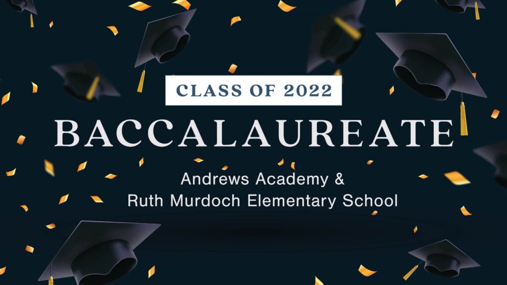 Andrews Academy & Ruth Murdoch Elementary 2022 Baccalaureate episode artwork