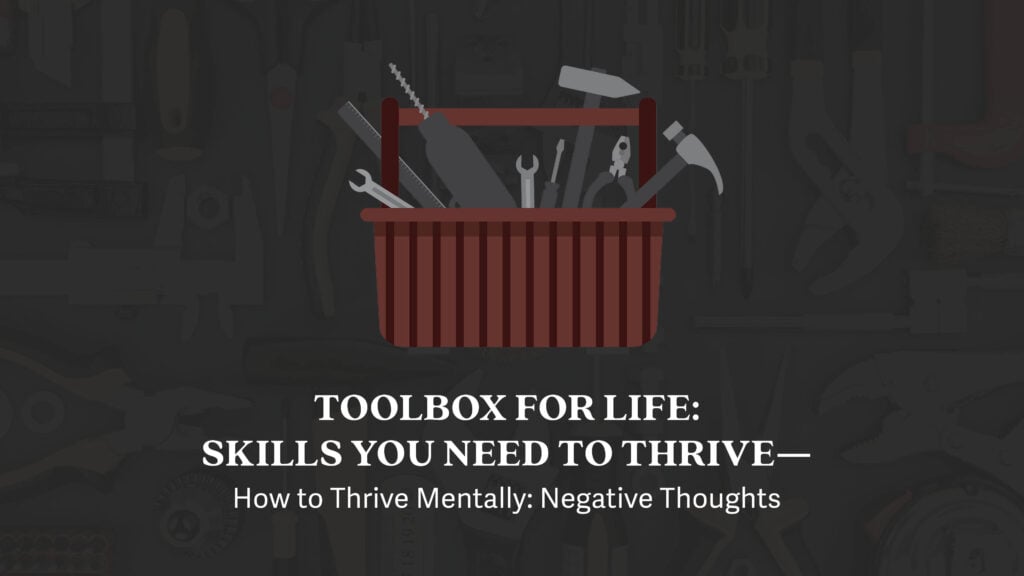 How to Thrive Mentally: Negative Thoughts