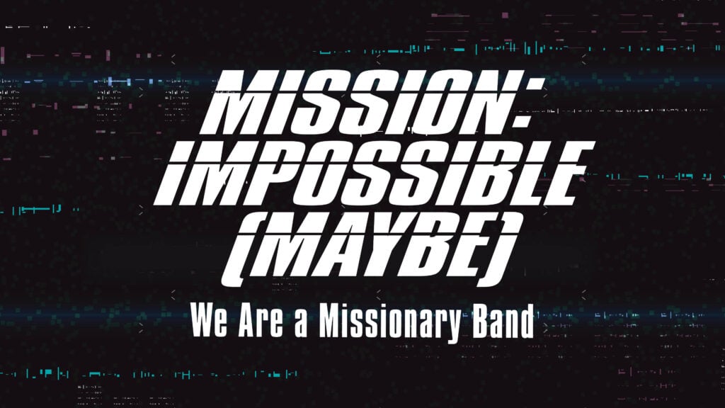 We Are a Missionary Band