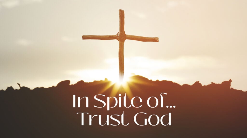 In Spite of… Trust God – Pathfinder Sabbath episode artwork