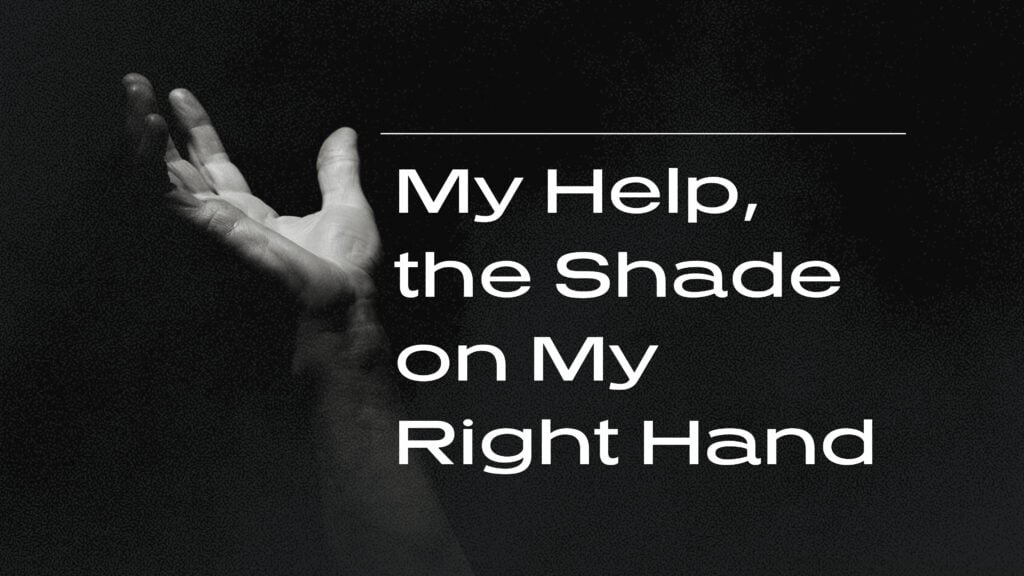My Help, the Shade on My Right Hand episode artwork