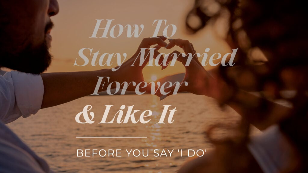 Before You Say ‘I Do’