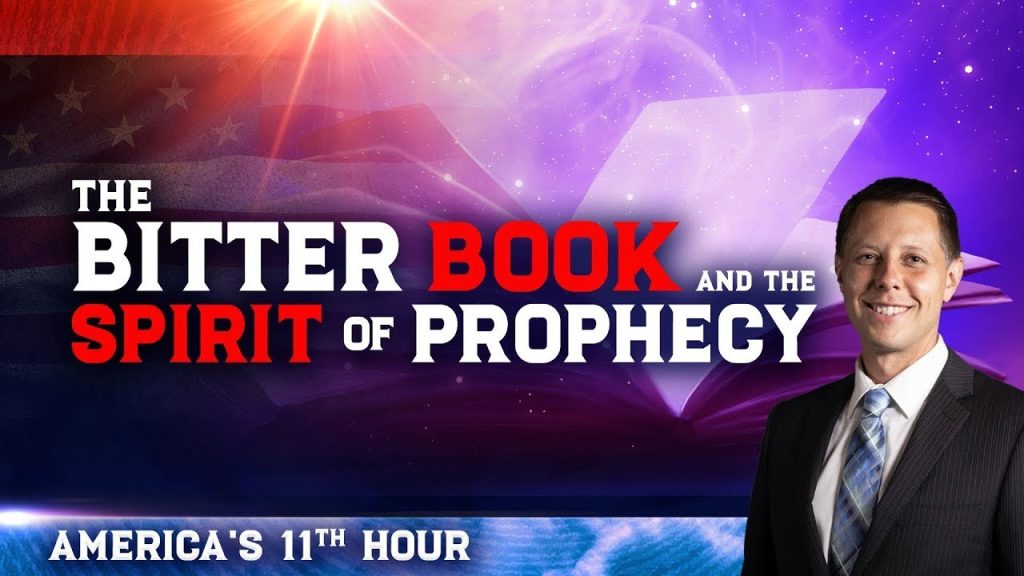 America’s 11th Hour (4 of 4) The Bitter Book & the Spirit of Prophecy [Amazing Facts & Scott Ritsema
