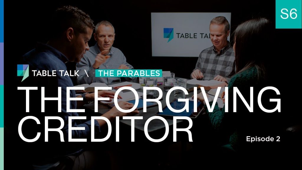 The Forgiving Creditor | Table Talk S06 E02