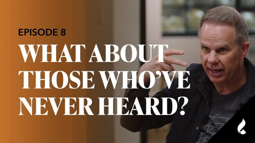 What About Those Who Have Never Heard the Gospel? | Gospel Conversations E08 [Gibson, Asscherick]