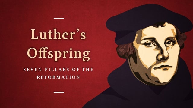 Seven Pillars of Reformation Episode 8: “Trailblazers: The Journey Home”