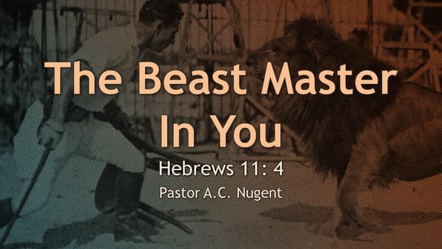 January 20, 2018 Sermon: The Beast Master in You