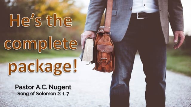 February 3, 2018 Sermon: “He’s the Complete Package!”