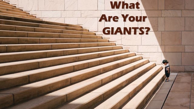 May 19, 2018 Sermon: What are Your Giants?