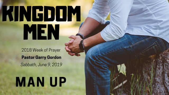 June 9, 2018 Sermon: Man Up