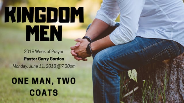 June 11, 2018: Kingdom Men Episode 3 “One Man, Two Coats”
