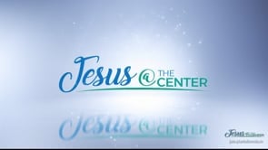 Jesus at the Center Episode 2: I See the Father in Psalms 23 (Complete Service)