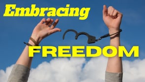 Embracing Freedom