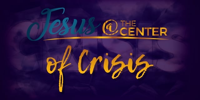 Jesus at the Center of Crisis Episode 8: Are You Ready for the World’s Greatest Crisis?