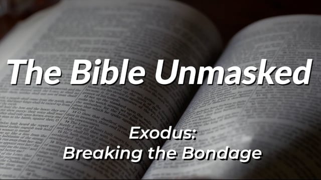 The Bible Unmasked Season 2 Episode 2 – Exodus: Breaking the Bondage