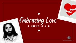 Embracing Episode 7: Embracing Love
