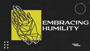 Embracing Episode 12: Embracing Humility