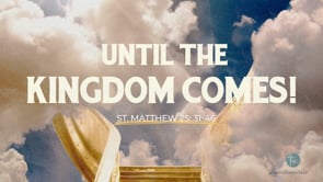 Kingdom Life Episode 10: Until the Kingdom Comes!