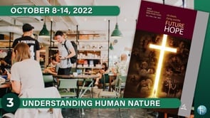 Future Hope Episode 3: Understanding Human Nature