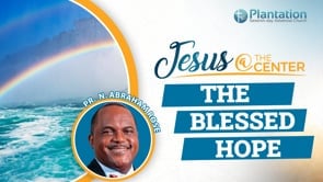 Jesus at the Center of Our Hope Episode 8: The Blessed Hope