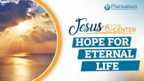 Jesus at the Center of Our Hope Episode 7: Hope for Eternal Life Panel