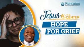 Jesus at the Center of Our Hope Episode 5: Hope for Grief