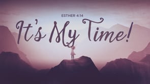 It’s My Time!