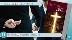 Future Hope Episode 11: End-Time Deceptions