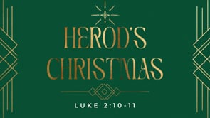 Herod’s Christmas  (Second Service)