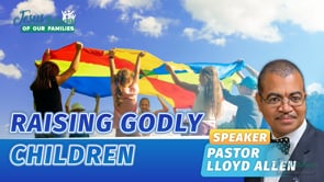 Jesus at the Center of Our Families Episode 2: Raising Godly Children