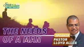 Jesus at the Center of Our Families Episode 4: The Needs of a Man