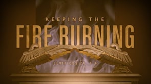 Keep the Fire Burning (Second Service)