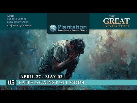 The Great Controversy Episode 5: Faith Against All Odds