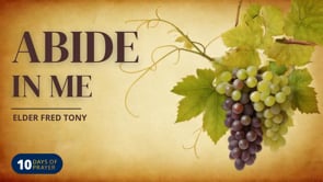 Abide In Me Service (10 Days of Prayer)