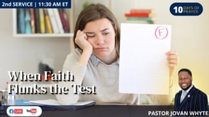 But When You Pray Episode 7: When Faith Flunks The Test (10 Days of Prayer)