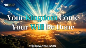 Your Kingdom Come/Your Will Be Done (Service)