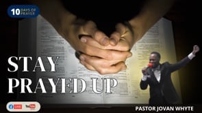 But When You Pray Episode 6: Stay Prayed Up (10 Days of Prayer)