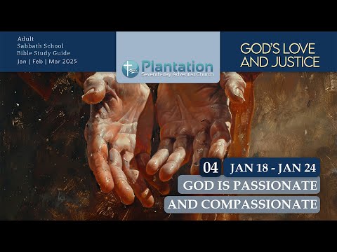 God’s Love and Justice Episode 4: God Is Passionate and Compassionate