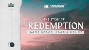 The Story of Redemption: A Resurrection Celebration