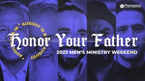 Honor Your Father: Men’s Ministry Weekend 2025