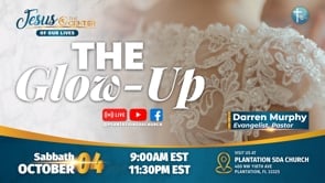 The Glow-Up (Second Service)